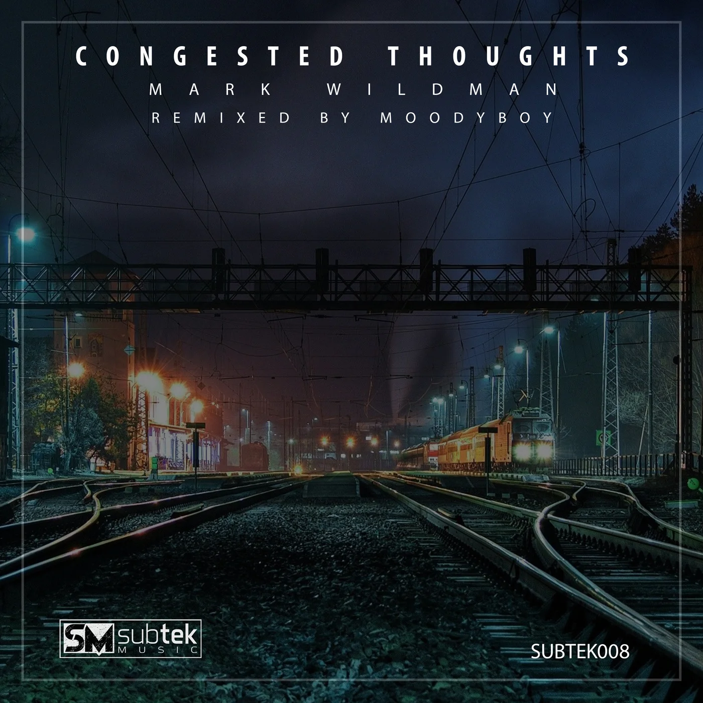 Mark Wildman Congested Thoughts EP Subtek Music